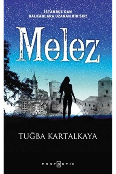 Melez - İstanbul'dan Balkanlara Uzanan Bir Sır! - 1