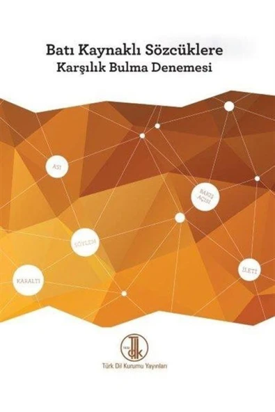 Batı Kaynaklı Sözcüklere Karşılık Bulma Denemesi - ürün görseli 1