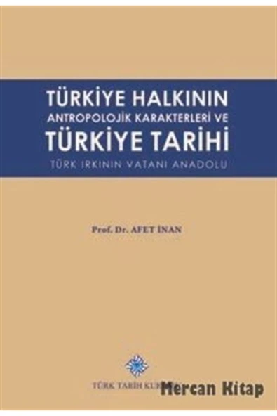 Türkiye Halkının Antropolojik Karakterleri Ve Türkiye Tarihi Türk Irkının Vatanı Anadolu ürün görseli 1
