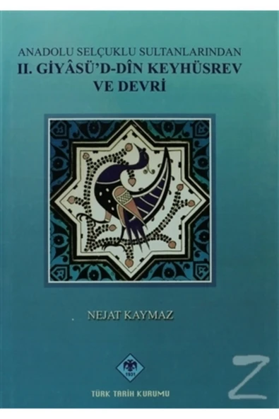 Anadolu Selçuklu Sultanlarından 2. Giyasüd-din Keyhüsrev Ve Devri ürün görseli 1