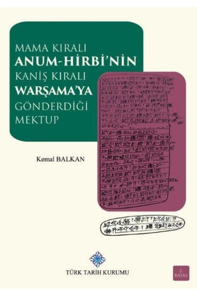 Mama Kıralı Anum-hirbi'nin Kaniş Kıralı Warşama'ya Gönderdiği Mektup / 9789751746016 ürün görseli 1
