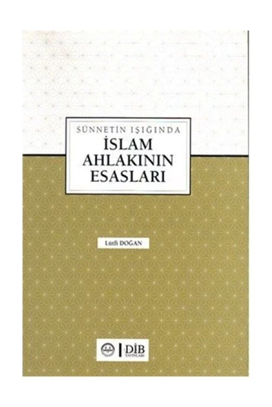 Sünnetin Işığında Islam Ahlakının Esasları - Resim 2