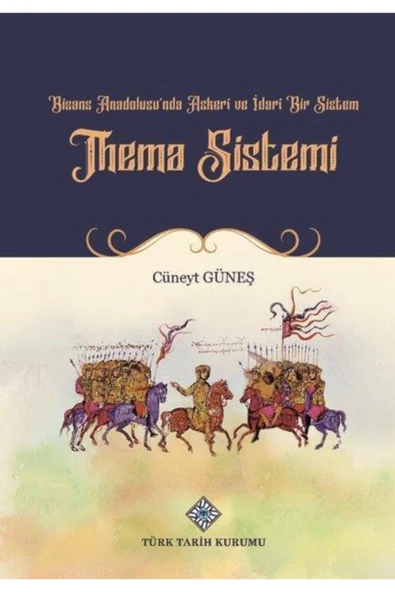 Bizans Anadolusu'nda Askeri Ve Idari Bir Sistem 'thema Sistemi' ürün görseli 1