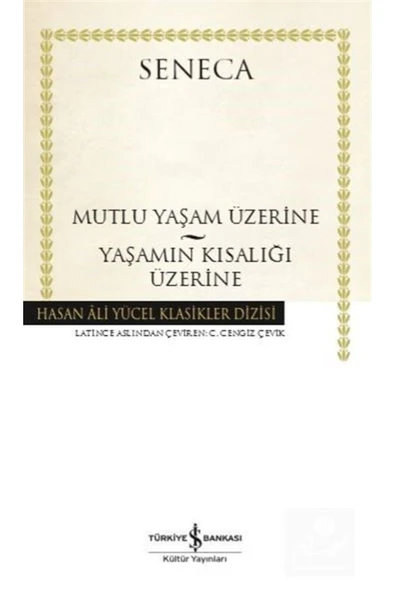 Mutlu Yaşam Üzerine - Yaşamın Kısalığı Üzerine (Karton Kapak) ürün görseli 1