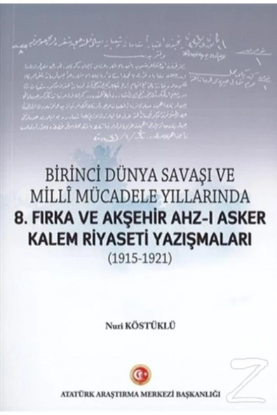 Birinci Dünya Savaşı Ve Milli Mücadele Yıllarında 8.fırka Ve Akşehir Ahz I Asker - Resim 2