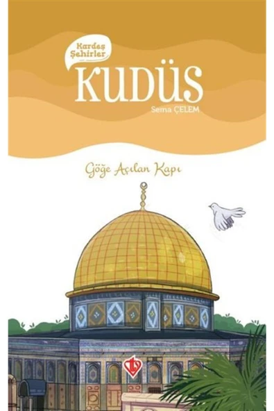 Kardeş Şehirler: Kudüs / Türkiye Diyanet Vakfı Yayınları / Sema Çelem ürün görseli 1