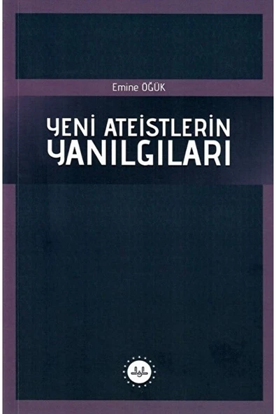 Yeni Ateistlerin Yanılgıları / Emine Öğük / / 9786254354021 ürün görseli 1