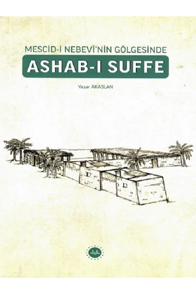 Mescidi Nebevinin Gölgesinde Ashabı Suffe - ürün görseli 1
