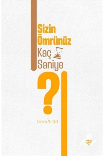 Sizin Ömrünüz Kaç Saniye ? ürün görseli 1