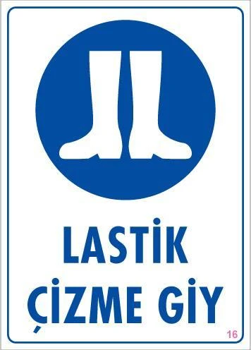 Lastik Çizme Giyiniz Uyarı Levhası 25x35 KOD:16 ürün görseli
