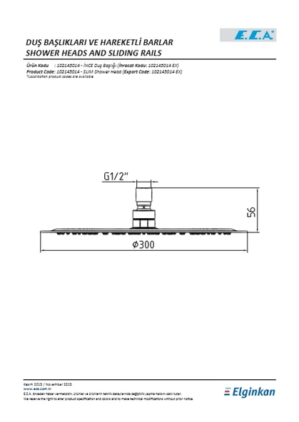 Eca İnce Duş Başlığı Yuvarlak Ø300 - Resim 2