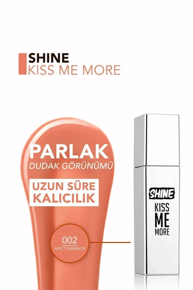 Shine Kiss Me More Uzun Süre Kalıcı & Parlak Bitişli Likit Ruj - 002 Marmalade - 4