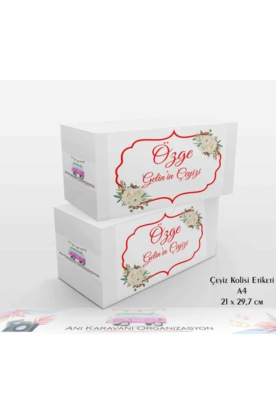 Anı Karavanı Organizasyon Çeyiz Kolisi Etiketi ÇK-30 / A4 - 10 Adet