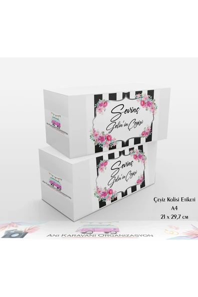 Anı Karavanı Organizasyon Çeyiz Kolisi Etiketi ÇK-10 / A4 - 15 Adet