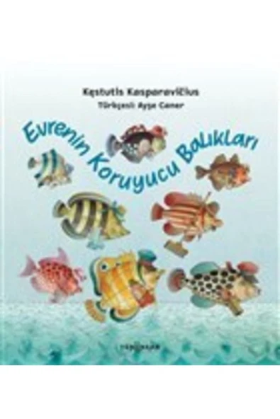 Evrenin Koruyucu Balıkları