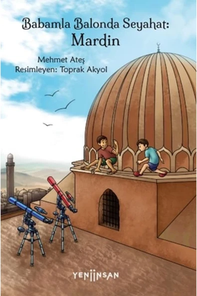 Babamla Balonda Seyahat: Mardin