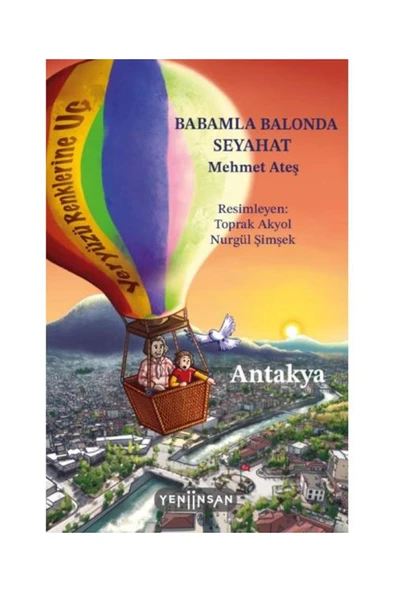 Babamla Balonda Seyahat: Antakya