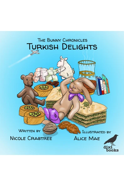 The Bunny Chronicles – Turkish Delights -  - İngilizce Resimli Çocuk Kitabı