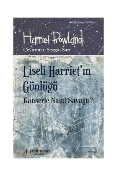 Liseli Harriet'in Günlüğü: Kanserle Nasıl Savaştı?
