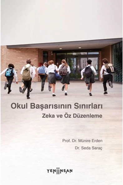 Okul Başarısının Sınırları: Zekâ ve Öz Düzenleme