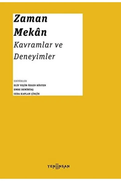 Zaman - Mekan: Kavramlar ve Deneyimler