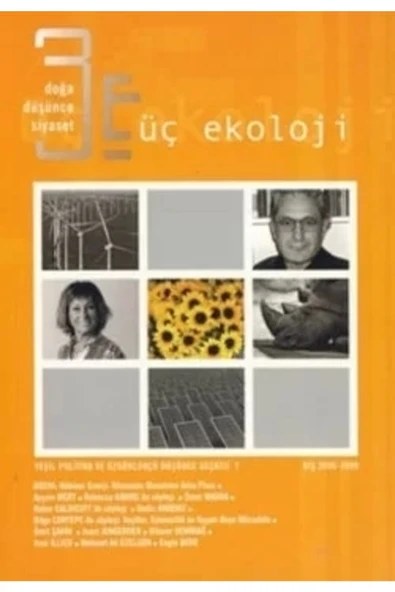 Üç Ekoloji Sayı 7: Doğa, Düşünce, Siyaset - Nükleer Enerji, Rönesans Masalının Arka Planı