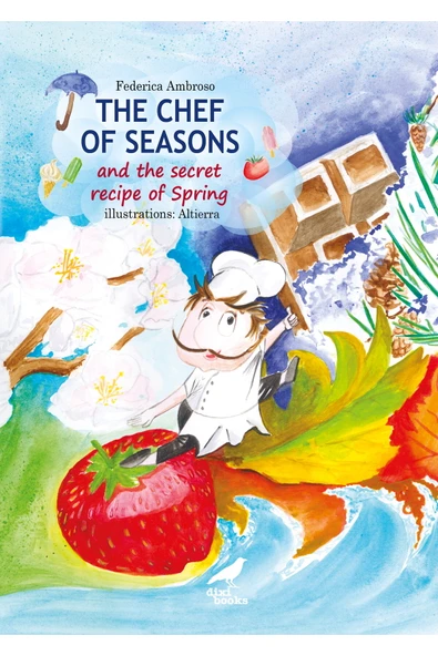 The Chef of All Seasons and the Secret Recipe of Spring -  - İngilizce Resimli Çocuk Kitabı
