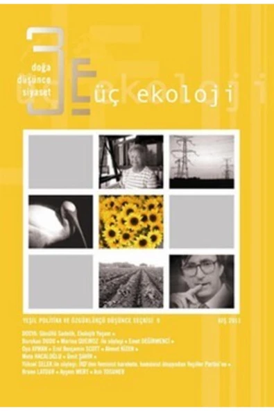 Üç Ekoloji Sayı 9  Doğa, Düşünce, Siyaset - Gönüllü Sadelik ve Ekolojik Yaşam