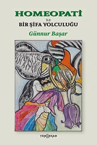 Homeopati ile Bir Şifa Yolculuğu