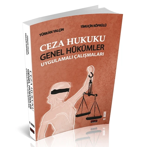 Ceza Hukuku Genel Hükümler Uygulamalı Çalışmaları - Türkan Yalçın, Timuçin Köprülü - 1