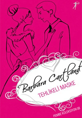 Tehlikeli Maske/Barbara Cartland - 1