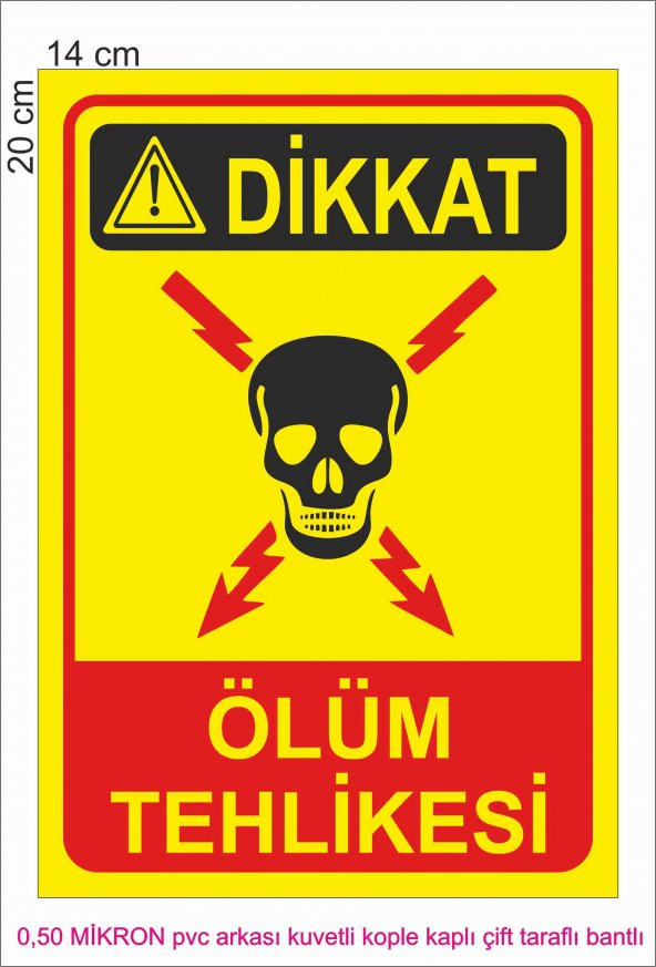 DİKKAT ÖLÜM TEHLİKESİ 14CMX20CM PVC