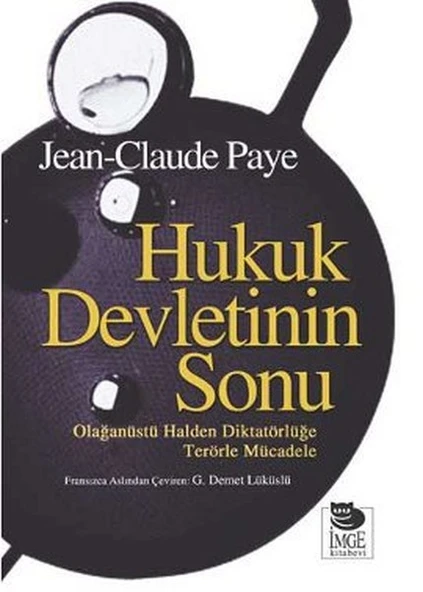 Hukuk Devletinin Sonu/Jean Claude Paye
