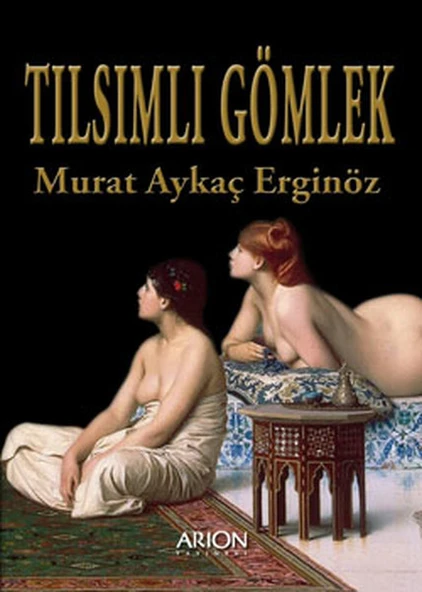 Tılsımlı Gömlek/Murat Aykaç Erginöz - 1