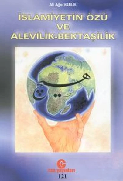 İslamiyetin Özü ve Alevilik Bektaşilik/Ali Ağa Varlık - 1