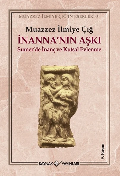 İnanna'nın Aşkı/Muazzez İlmiye Çığ - 1