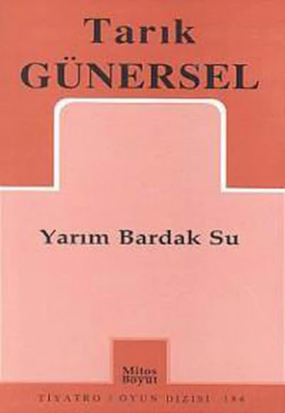 Yarım Bardak Su/Tarık Günersel
