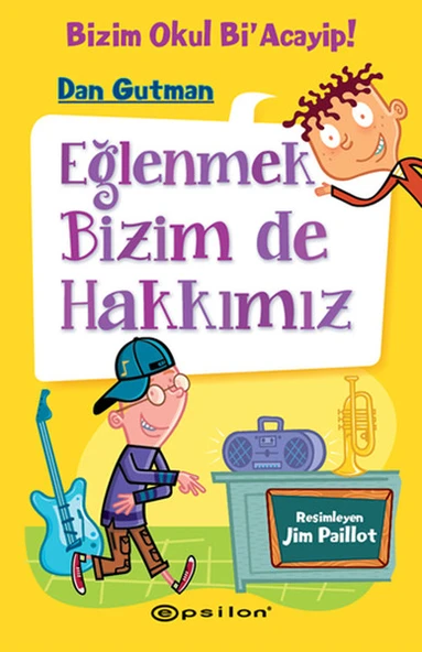 Eğlenmek Bizim de Hakkımız Bizim Okul Bi'Acayip!/Dan