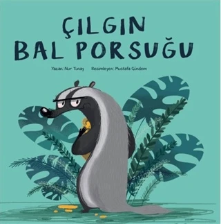 Çılgın Bal Porsuğu/Nur Tunay - 1