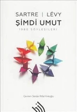 Şimdi Umut/Benny Levy,Jean Paul Sartre