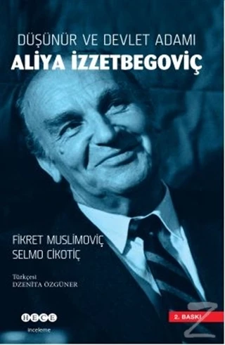 Düşünür ve Devlet Adamı Aliya İzzetbegoviç/Fikret - 1