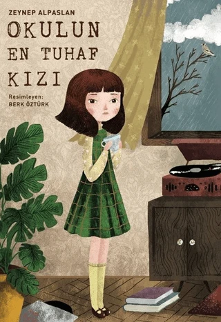 Okulun En Tuhaf Kızı/Zeynep Alpaslan