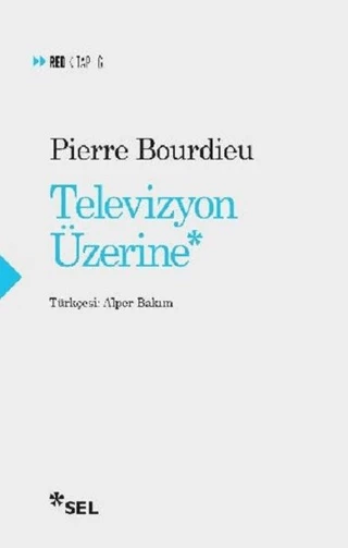 Televizyon Üzerine/Pierre Bourdieu