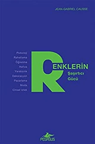 Renklerin Şaşırtıcı Gücü/Jean Gabriel Causse