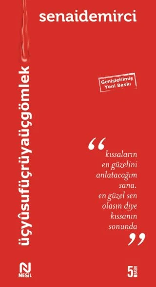 Üç Yusuf Üç Rüya Üç Gömlek/Senai Demirci