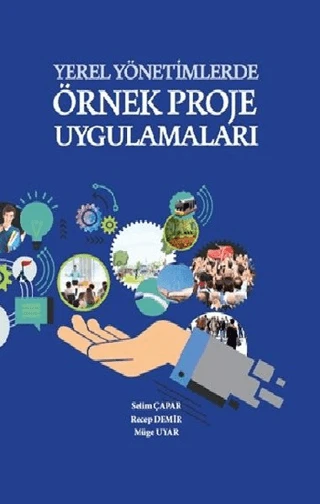Yerel Yönetimlerde Örnek Proje Uygulamaları - 1