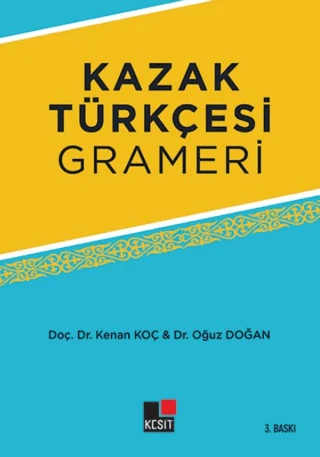 Kazak Türkçesi Grameri/Kenan Koç,Oğuz Doğan - 2