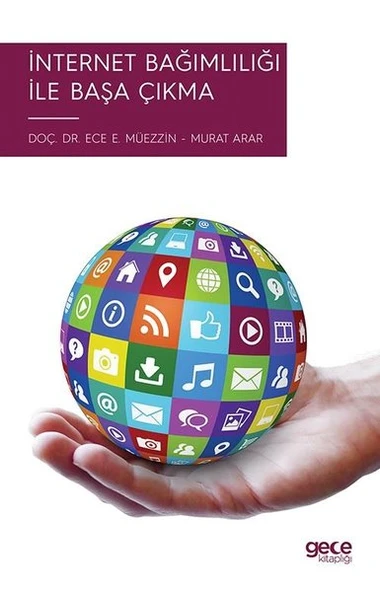 İnternet Bağımlılığı ile Başa Çıkma/Ece E. - 1