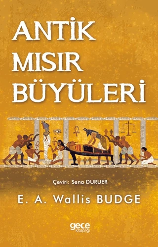 Antik Mısır Büyüleri/E. A. Wallis Budge - 1