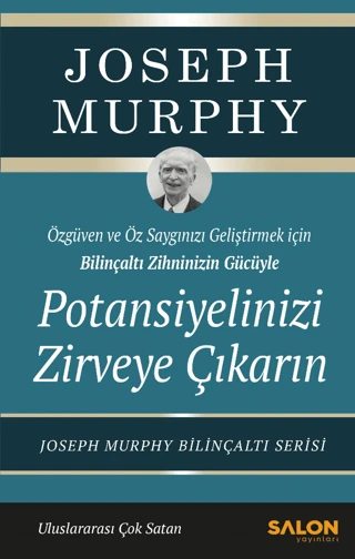 Potansiyelinizi Zirveye Çıkarın/Joseph Murphy - 1